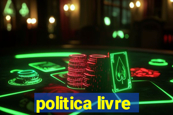 politica livre